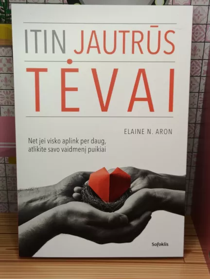 Itin jautrus tevai
