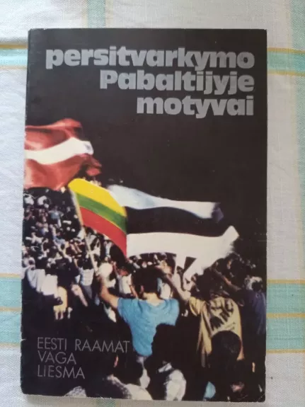 Persitvarkymo Pabaltijyje motyvai