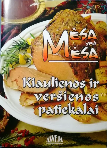 Kiaulienos ir veršienos patiekalai