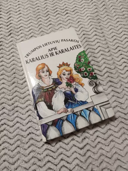 Trumpos lietuvių pasakos apie karalius ir karalaites