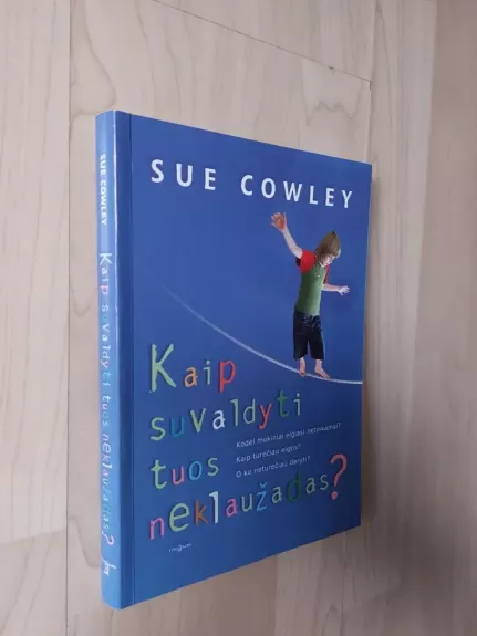 Kaip suvaldyti tuos neklaužadas?