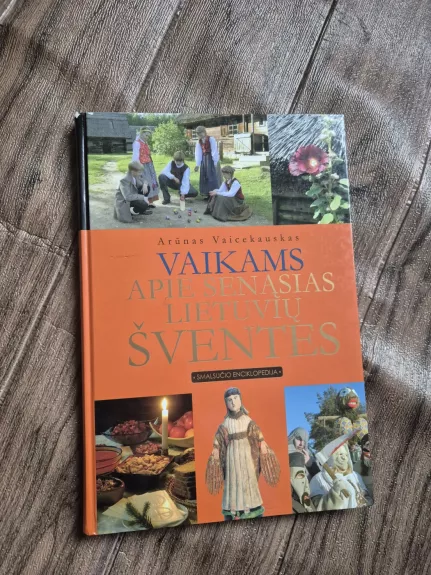 Vaikams apie senąsias lietuvių šventes