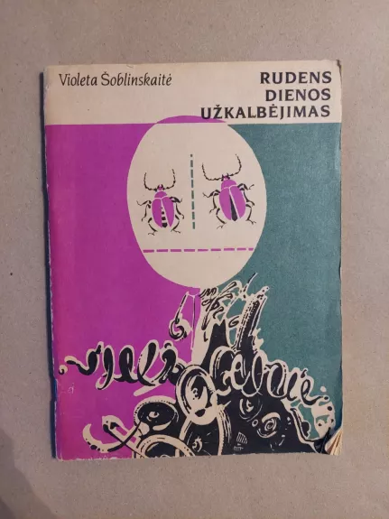 Rudens dienos užkalbėjimas - Violeta Šoblinskaitė Aleksa, knyga