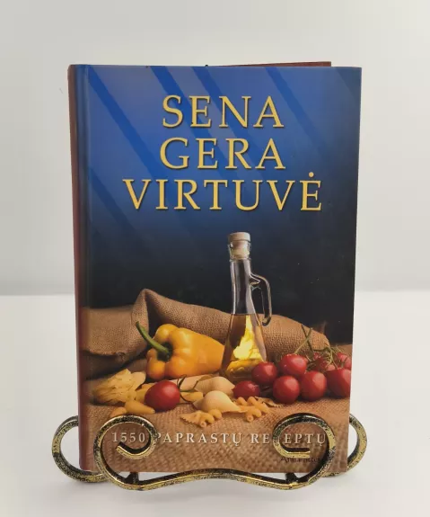 Sena gera virtuvė. 1550 paprastų receptų