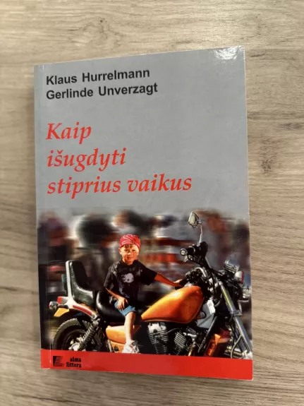 Kaip išugdyti stiprius vaikus