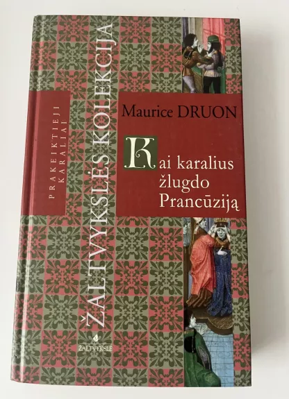 Kai karalius žlugdo Prancūziją