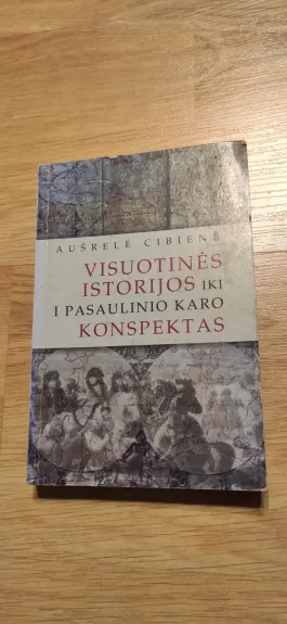 Visuotinės istorijos iki I pasaulinio karo konspektas