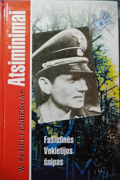 Atsiminimai.Fašistinės Vokietijos šnipas