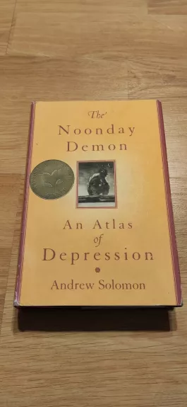 The Noonday Demon: An Atlas of Depression