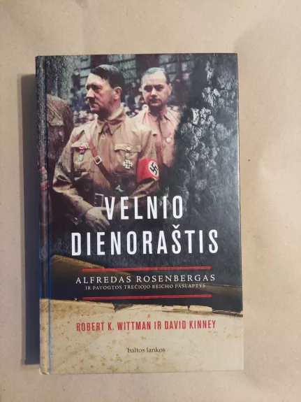 Velnio dienoraštis. Alfredas Rosenbergas ir pavogtos Trečiojo reicho paslaptys