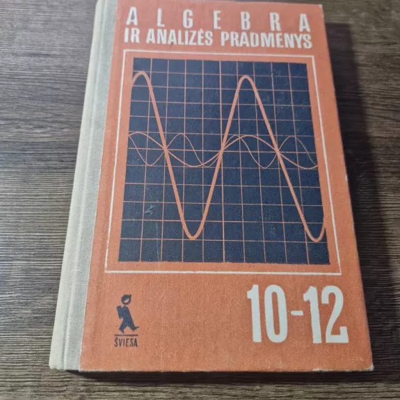 Algebra ir analizės pradmenys 10-12 klasėms