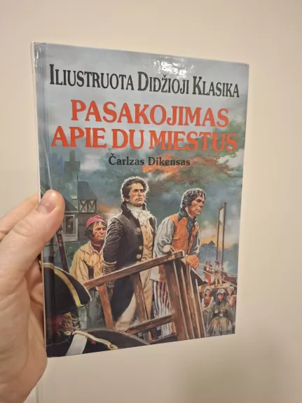 Pasakojimas apie du miestus. Iliustruota didžioji klasika