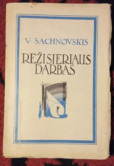V.Sachnovskis Režisieriaus darbas,1947 m