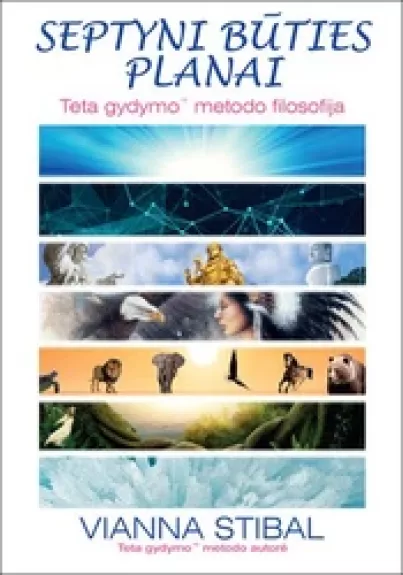 Teta gydymas. Septyni Būties Planai.