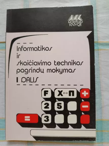 Informatikos ir skaičiavimo technikos pagrindų mokymas (1 dalis)