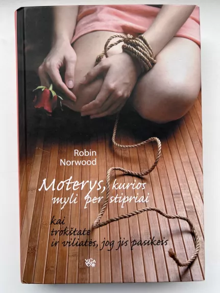 Moterys kurios myli per stipriai