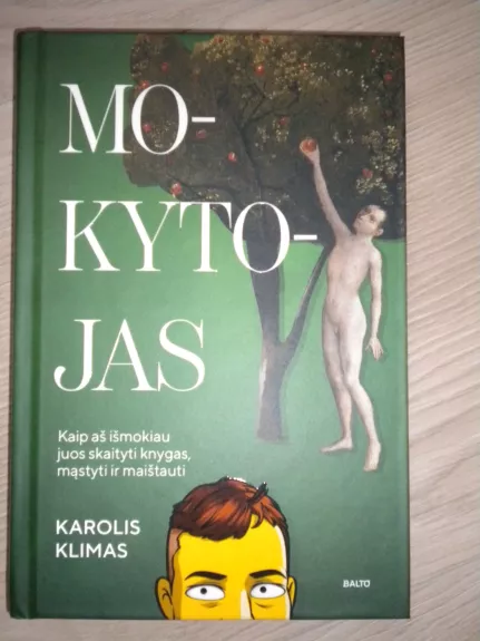 MOKYTOJAS. Kaip aš išmokiau juos skaityti knygas, mąstyti ir maištauti