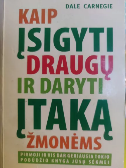 Kaip įsigyti draugų ir daryti įtaką žmonėms