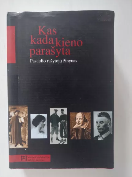 Kas kada kieno parašyta: pasaulio rašytojų žinynas - Autorių Kolektyvas, knyga 1