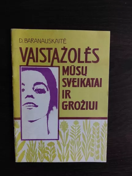 Vaistažolės mūsų sveikatai ir grožiui