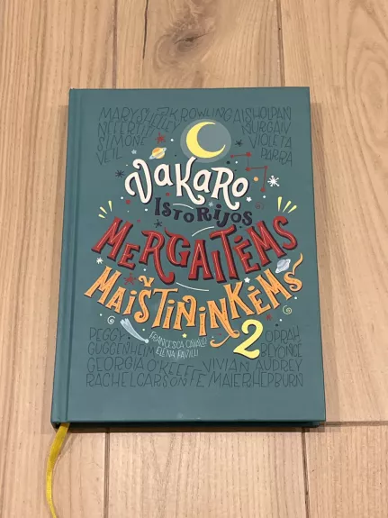 Vakaro istorijos mergaitėms maištininkėms. Šimtas pasakojimų apie išskirtines moteris. 2 dalis