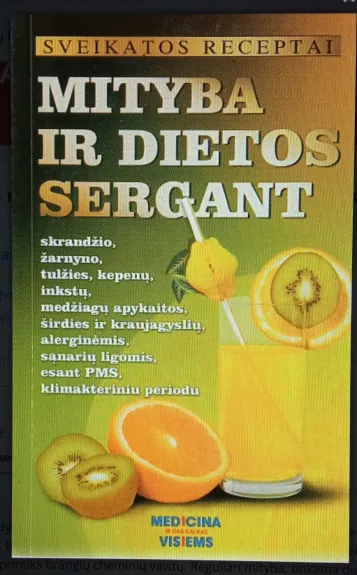 Sveikatos receptai. Mityba ir dietos sergant