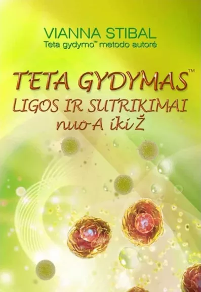 Teta gydymas. Ligos ir sutrikimai nuo A iki Ž