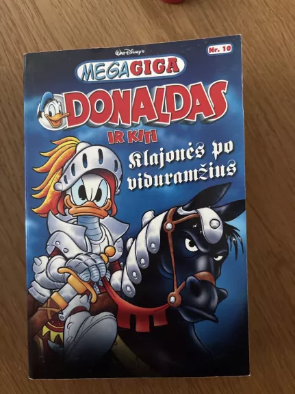 Donaldas ir kiti. Klajonės po Viduramžius