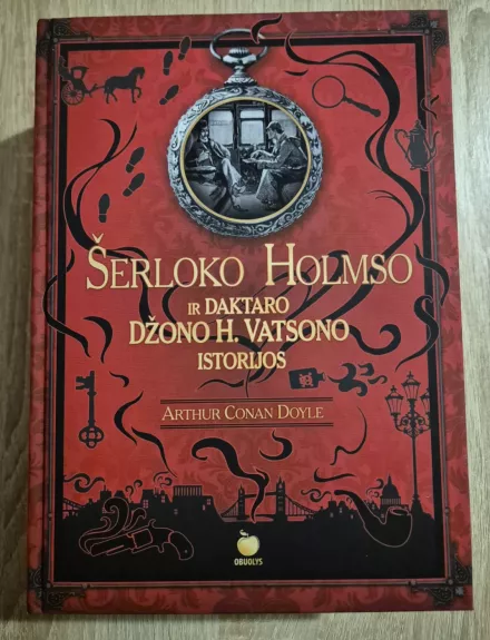 ŠERLOKO HOLMSO IR DAKTARO DŽONO H. VATSONO ISTORIJOS