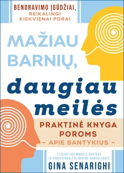Mažiau barnių, daugiau meilės