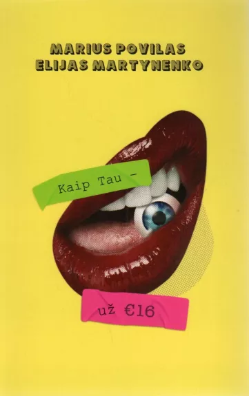 Kaip tau – už 16 eurų