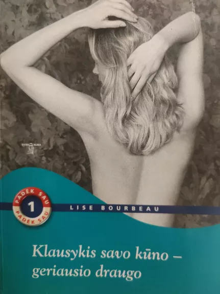 Klausykis savo kūno -geriausio draugo