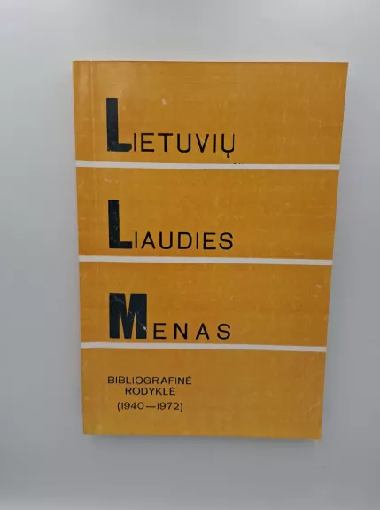 Lietuvių liaudies menas. Bibliografinė rodyklė (1940-1972)