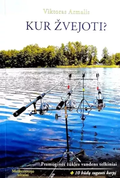Kur žvejoti?