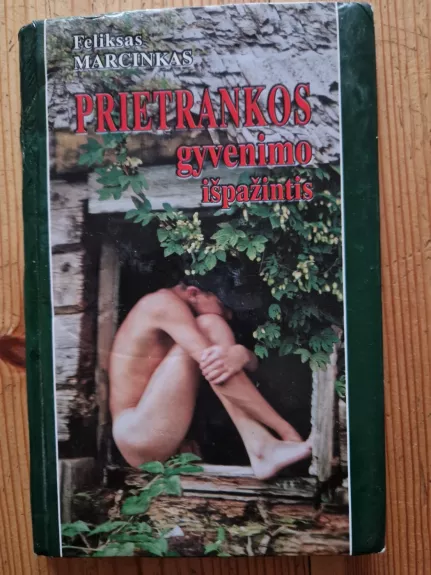 Prietrankos gyvenimo išpažintis