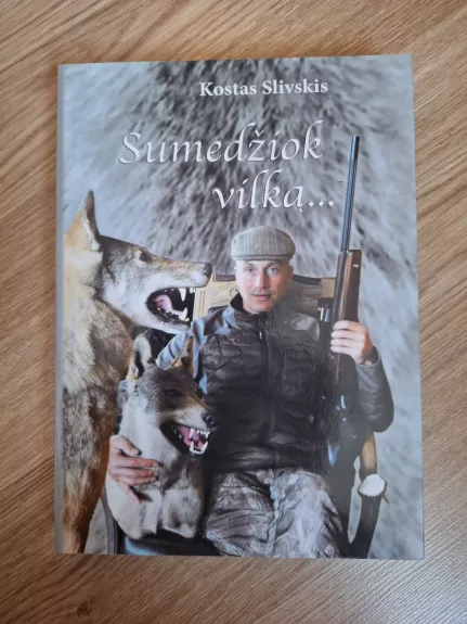 Sumedžiok vilką...