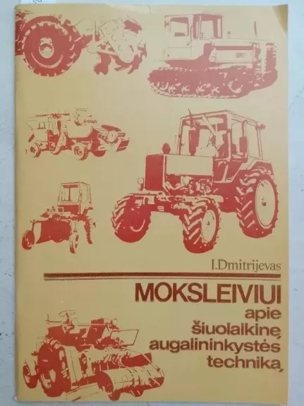 Moksleiviui apie šiuolaikinę augalininkystės techniką