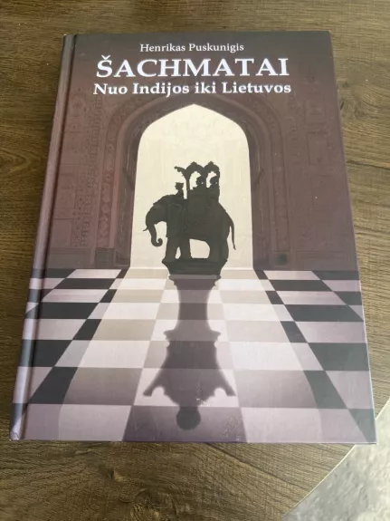 Šachmatai nuo Indijos iki Lietuvos