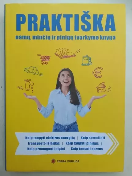 Praktiška namų, minčių ir pinigų tvarkymo knyga