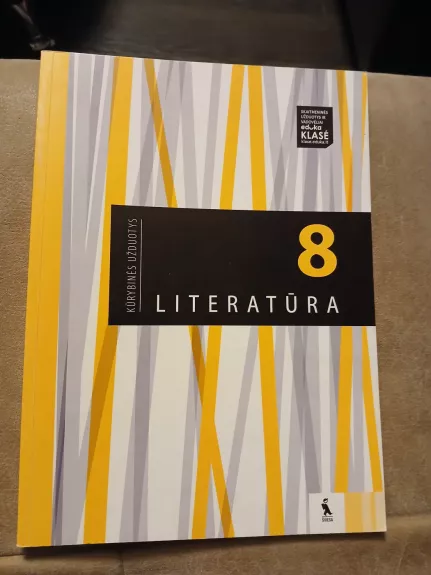 LITERATŪRA. Kūrybinės užduotys VIII klasei