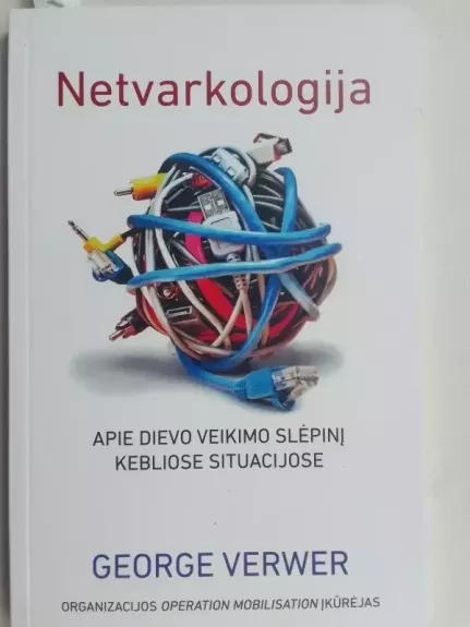 Netvarkologija: apie Dievo veikimo slėpinį kebliose situacijose