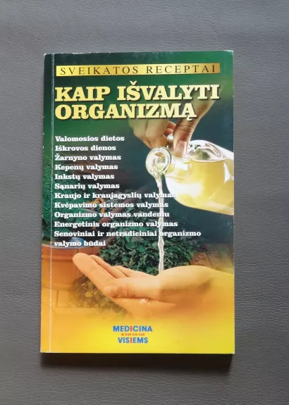 Kaip išvalyti organizmą