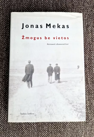 Žmogus be vietos: nervuoti dienoraščiai