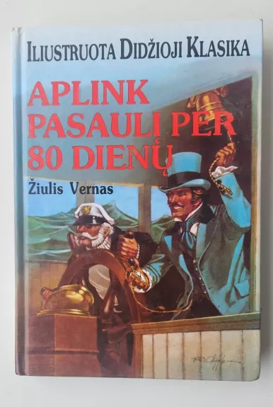 Aplink pasaulį per 80 dienų. Iliustruota Didžioji Klasika. Nr. 4