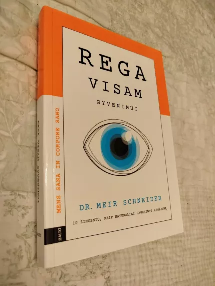 Rega visam gyvenimui