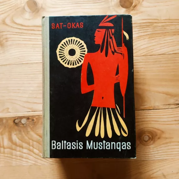 Baltasis Mustangas / Indėnų pasakos ir legendos