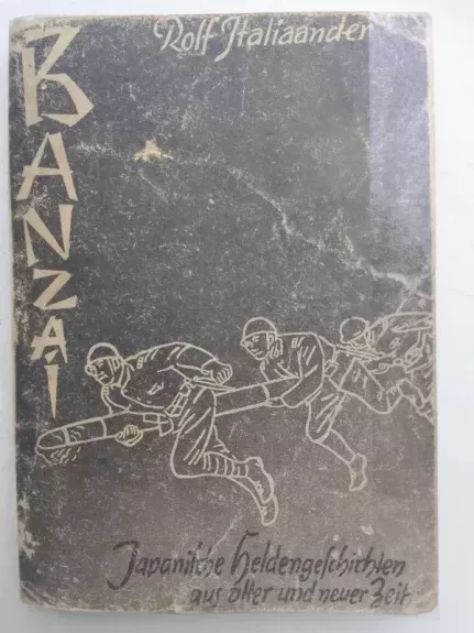 Banzai! Japanische Heldengeschichten aus alter und neuer Zeit