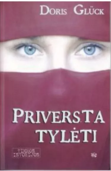 Priversta tylėti