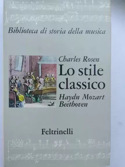 Lo stile classico: Haydn, Mozart, Beethoven