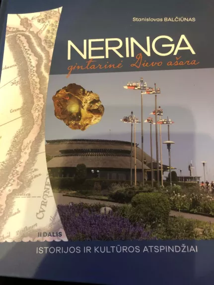 Neringa – gintarinė Dievo ašara D. 2, Istorijos ir kultūros atspindžiai